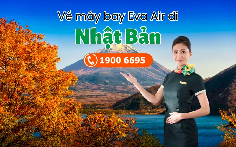 Vé máy bay đi Nhật Bản Eva Air