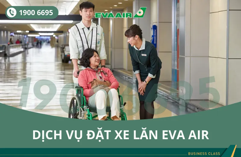 Dịch vụ đặt xe lăn EVA Air