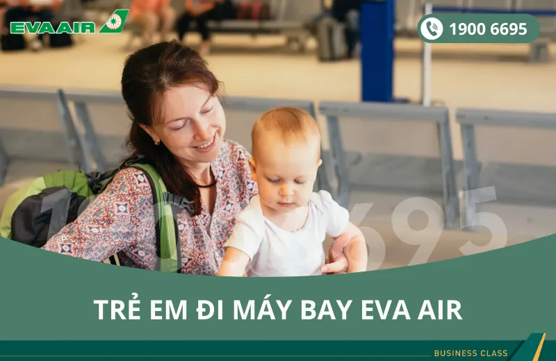 Thủ tục cho trẻ em đi máy bay EVA Air